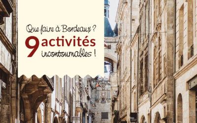 Que faire à Bordeaux : 9 activités incontournables !